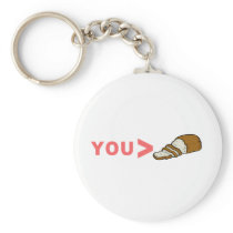 You're Greater Than Sliced Bread Funny Key Chain