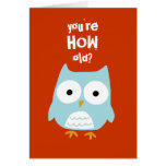 You're HOW Old? Card