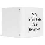 You're In Good Hands I'm A Photographer Vinyl Binders