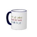 Youre Just Jealous Because Mug