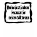 You're just jealous .. Ladies T-Shirt by Sinisterjoker You're just jealous .. Ladies T-Shirt