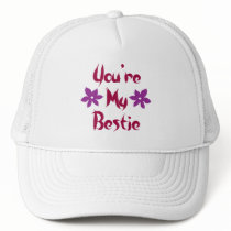 You're My Bestie Trucker Hat