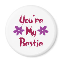 You're My Bestie Magnet