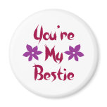 You're My Bestie Magnet