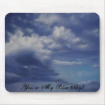 You're My Blue Sky MousePad