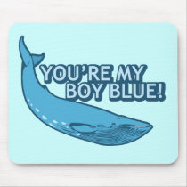 You're My Boy Blue! movie+gifts mousepads