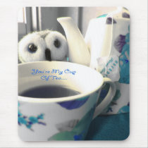 You're My Cup Of Tea mousepads by Heartworks You're My Cup Of Tea mousepads