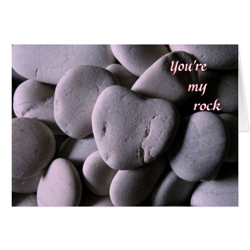 You're My Rock Greeting Card Zazzle