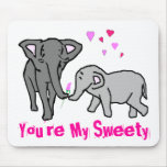 You're My Sweety Mouse Pads