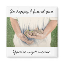 You're my treasure magnets