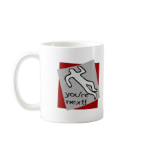 You're Next Mug