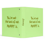 You're Not the Boss of Me Funny Design for Dad binders
