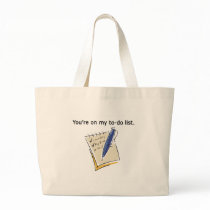 You're On My To Do List bags