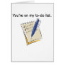 You're On My To Do List Cards