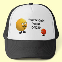 You're Only Young Once Hat