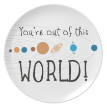 You're Out Of This World! plates