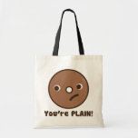 You're PLAIN! Bags