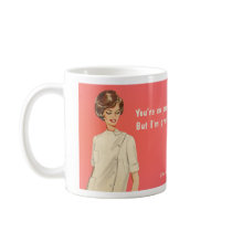 You're pretty, I'm prettier Coffee Mug