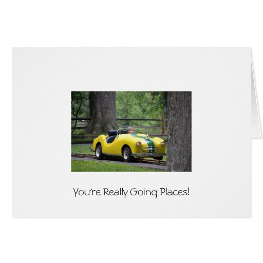 You're Really Going Places! Card
