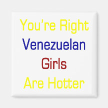 You're Right Venezuelan Girls Are Hotter Magnets