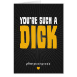 You're Such a Dick cards