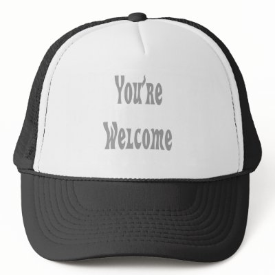 You're Welcome Hat