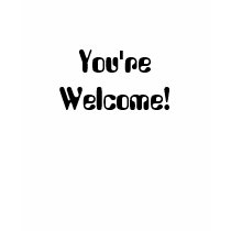 You're Welcome-  Long Sleeve Fitted Tee
