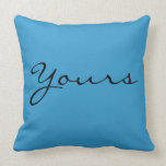 yours (my pillow) not yours