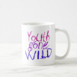 Youth Gone Wild Mugs