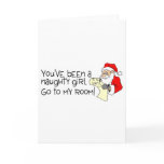 Youve Been A Naughty Girl Go To My Room Card