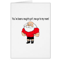 You've Been A Naughty Girl Now Go To My Room cards