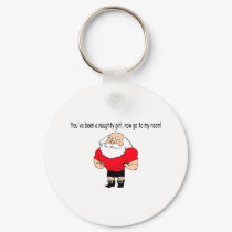 Youve Been A Naughty Girl Now Go To My Room keychains