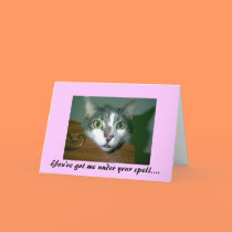 You've got me under your spell...Valentine Card