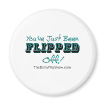 You've Just Been Flipped Off! magnets