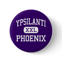 Ypsilanti - Phoenix - High - Ypsilanti Michigan buttons by customteamsportswear Ypsilanti - Phoenix - High - Ypsilanti Michigan buttons