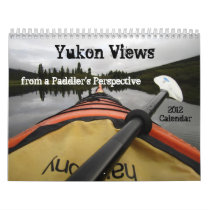 Yukon Views from a Paddler's Perspective Calendars