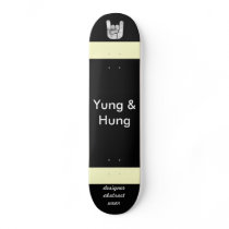YUNG & HUNG - Skateboard