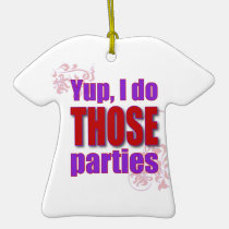 Yup, I do THOSE parties! ornaments