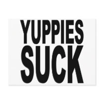 Yuppies Suck Postcard