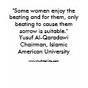 Yusuf Al-Qaradawi - Some women enjoy the beating t-shirts