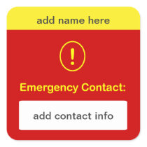 z0 - CUSTOMIZE THIS ~ Emergency Contact. Square Sticker