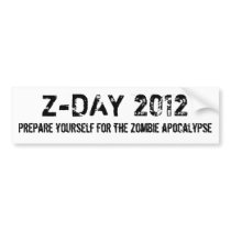 Z-DAY 2012, Prepare yourself for the zombie apo... Bumper Stickers