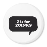 Z IS FOR ZOINKS Z IS FOR ZOINKS