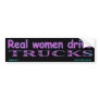 z Real women Drive Trucks Bumper Sticker