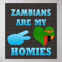 Zambians are my Homies Posters