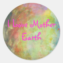 zazzle3 005, I Love Mother Earth Stickers