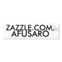 ZAZZLE.COM/, AFUSARO bumper stickers