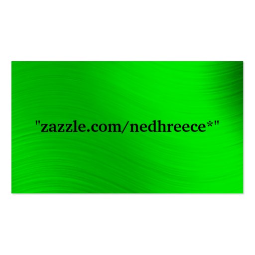 "zazzle.com/nedhreece*"-BUSINESS CARDS (back side)