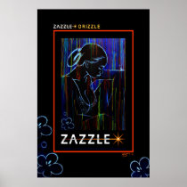 ZAZZLE * DRIZZLE POSTERS