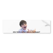 zazzlepicture, Jake Carbone, Don't Worry, Be Ha... Bumper Stickers